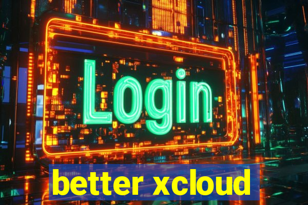 better xcloud