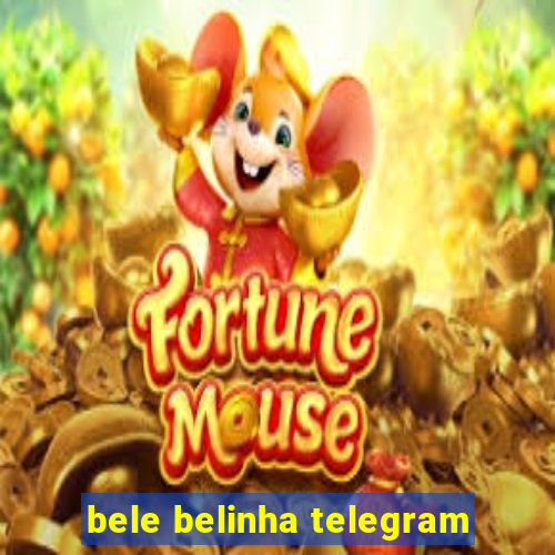 bele belinha telegram