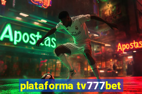 plataforma tv777bet