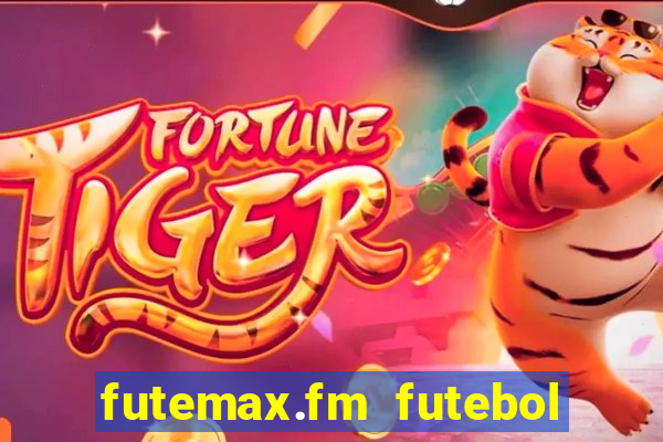 futemax.fm futebol ao vivo