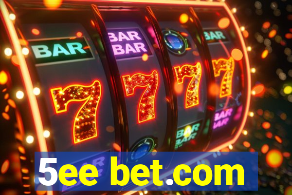 5ee bet.com