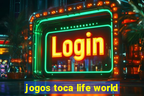 jogos toca life world