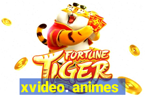 xvideo. animes