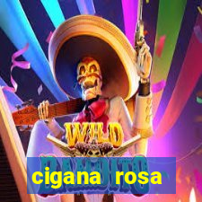 cigana rosa vermelha historia