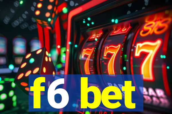 f6 bet