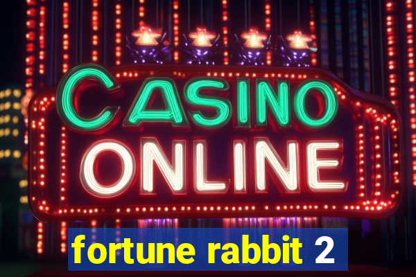 fortune rabbit 2