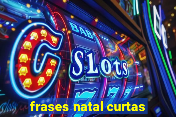 frases natal curtas