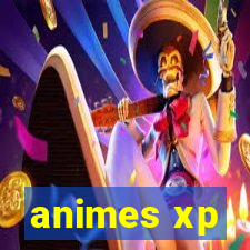 animes xp