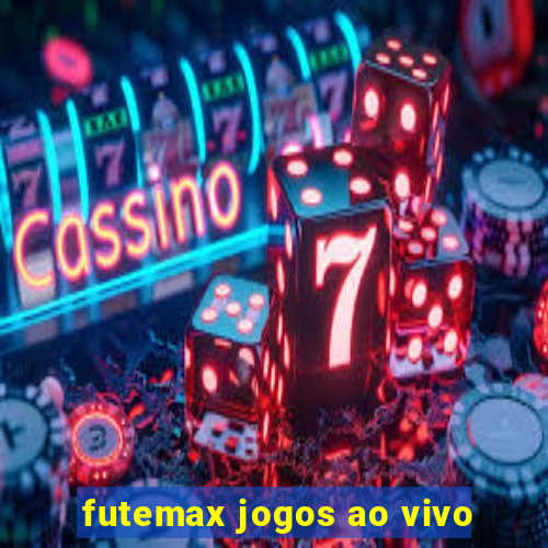 futemax jogos ao vivo