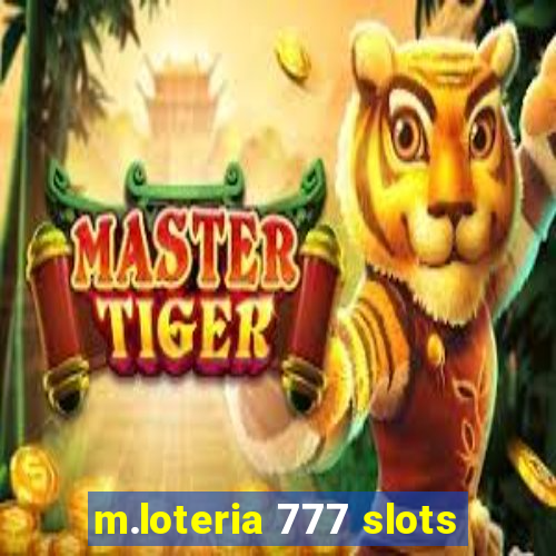 m.loteria 777 slots