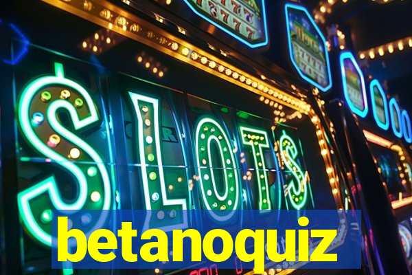 betanoquiz