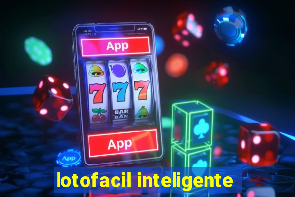 lotofacil inteligente