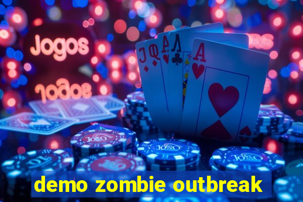 demo zombie outbreak