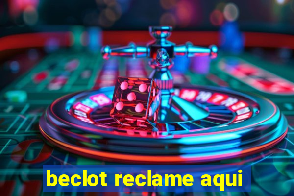 beclot reclame aqui