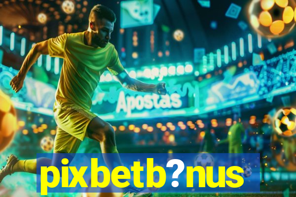 pixbetb?nus