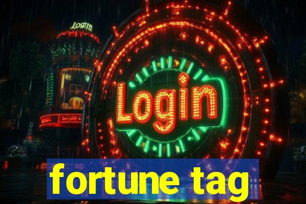 fortune tag