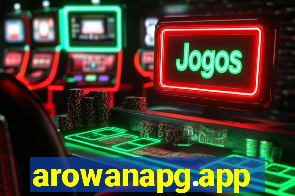 arowanapg.app