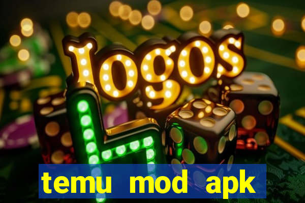 temu mod apk unlimited money