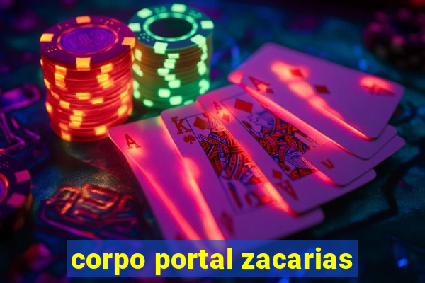 corpo portal zacarias