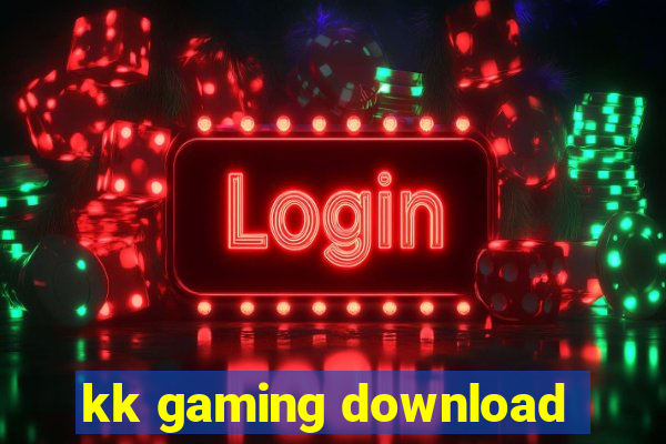 kk gaming download