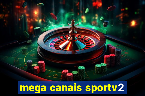 mega canais sportv2