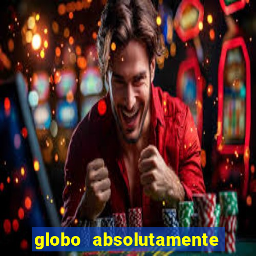 globo absolutamente tudo sobre entretenimento