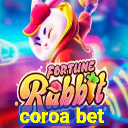 coroa bet