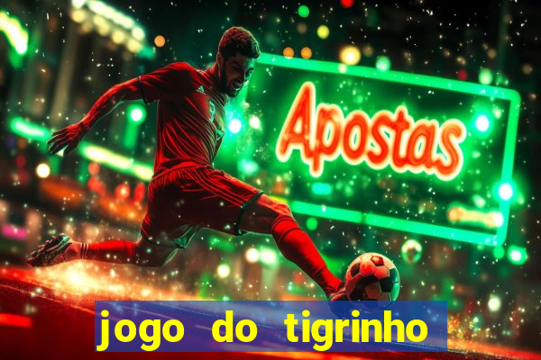 jogo do tigrinho com deposito de 1 real