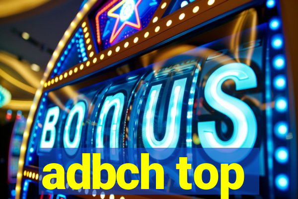 adbch top