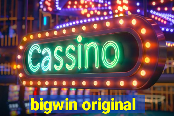 bigwin original