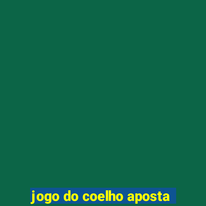 jogo do coelho aposta