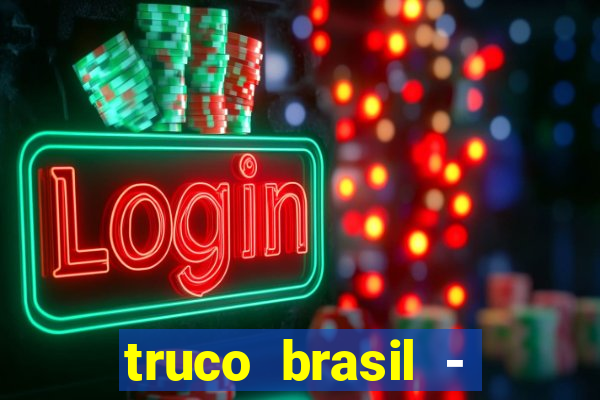 truco brasil - truco online