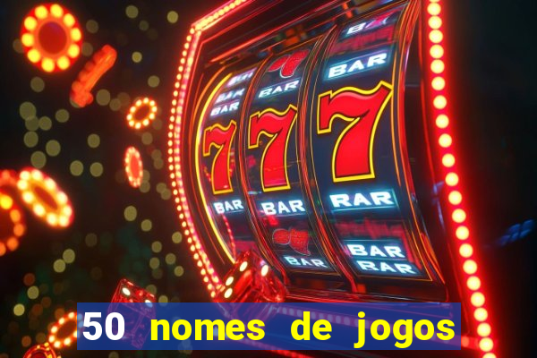 50 nomes de jogos com bola