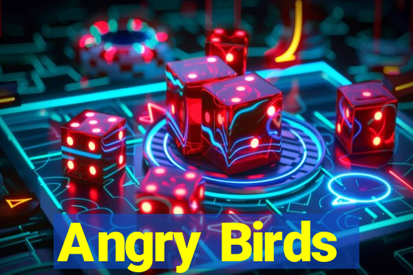 Angry Birds