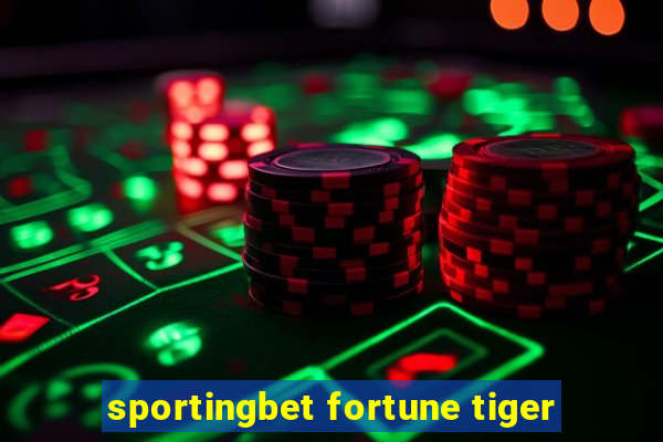 sportingbet fortune tiger