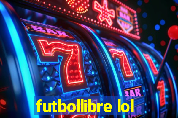 futbollibre lol