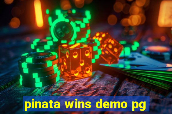 pinata wins demo pg