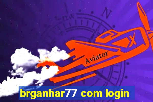 brganhar77 com login