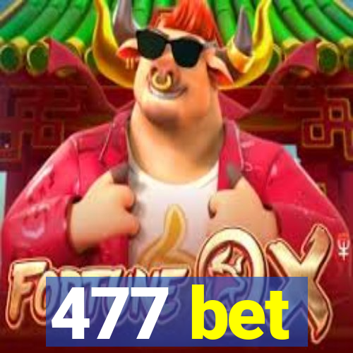 477 bet