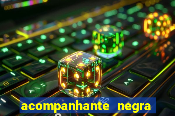 acompanhante negra sao paulo