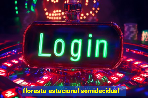 floresta estacional semidecidual