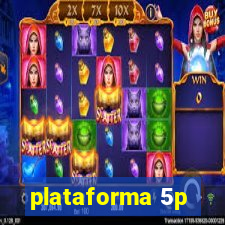 plataforma 5p