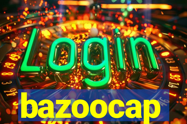 bazoocap