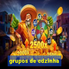 grupos de cdzinha