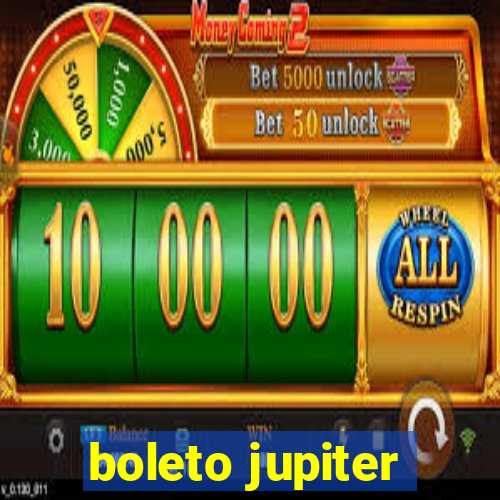 boleto jupiter