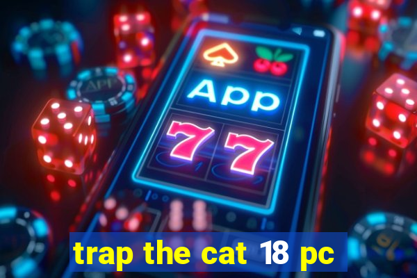 trap the cat 18 pc