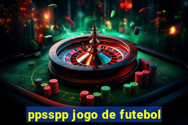 ppsspp jogo de futebol