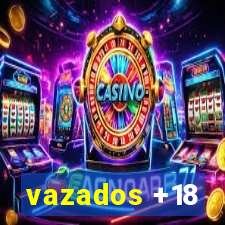 vazados +18