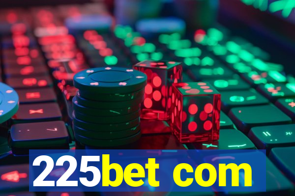 225bet com