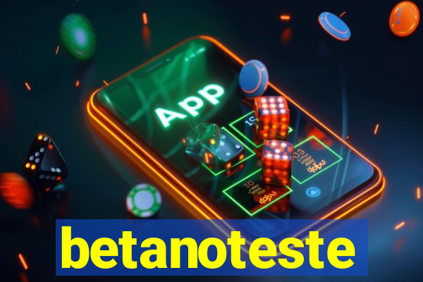 betanoteste